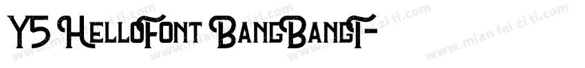 Y5 HelloFont BangBangT字体转换
